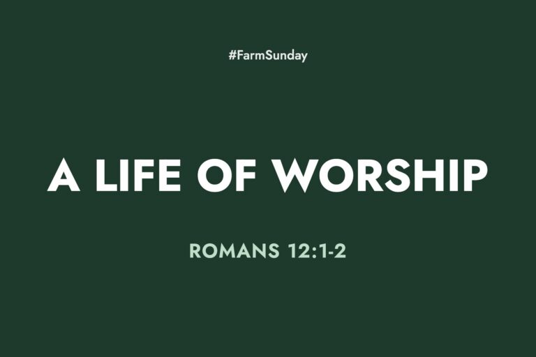 Farm Sunday devotional graphic reading A Life of Worship, with Romans 12:1-2