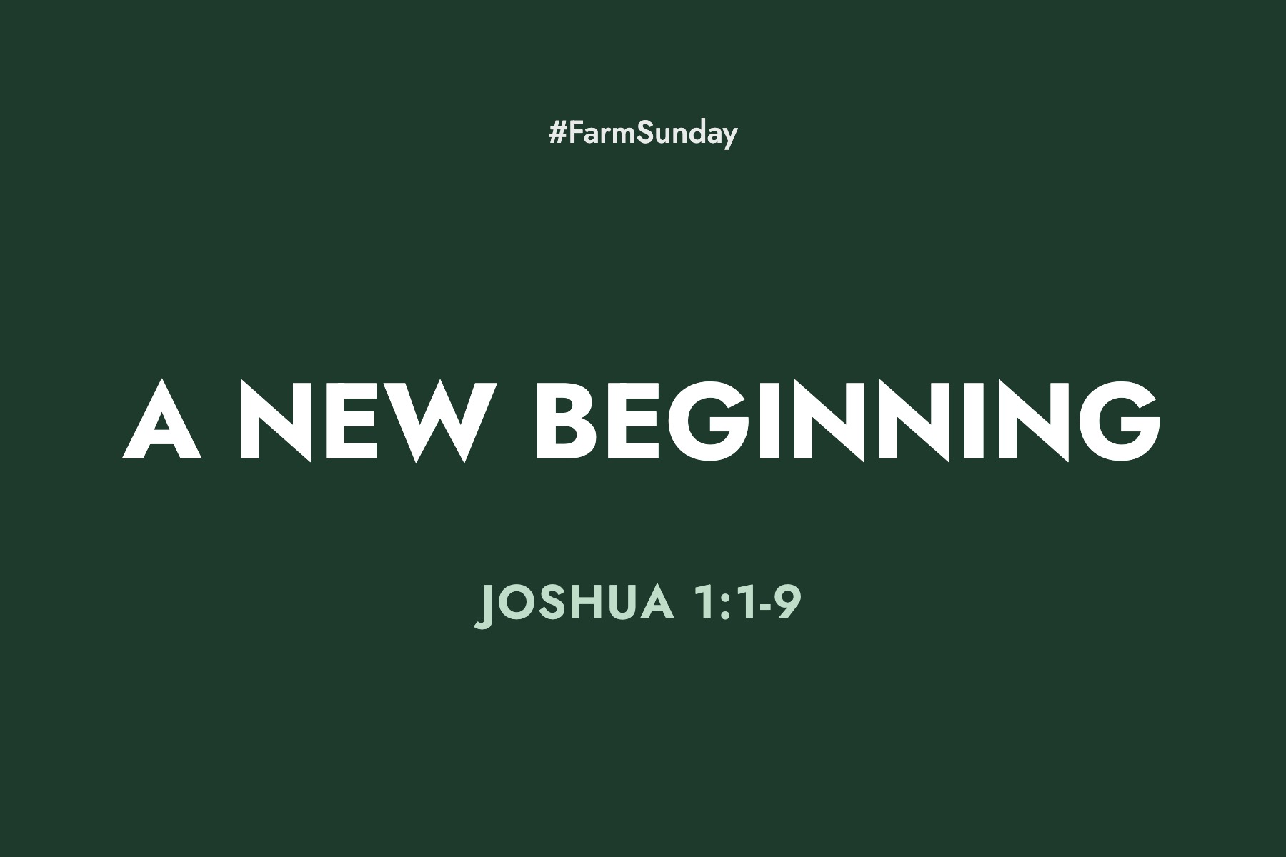 Farm Sunday devotional graphic reading A New Beginning, with Joshua 1:1-9