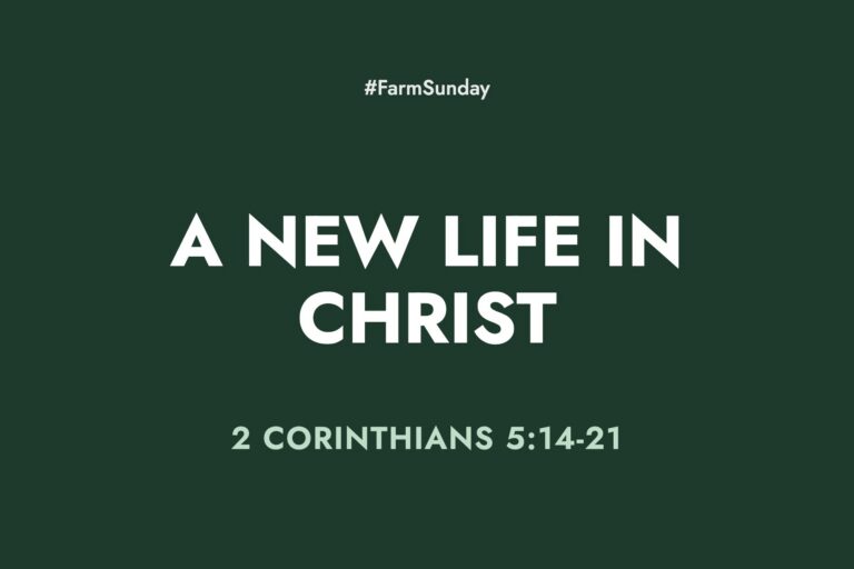 Farm Sunday devotional graphic reading A New Life In Christ, with 2 Corinthians 5:14-21