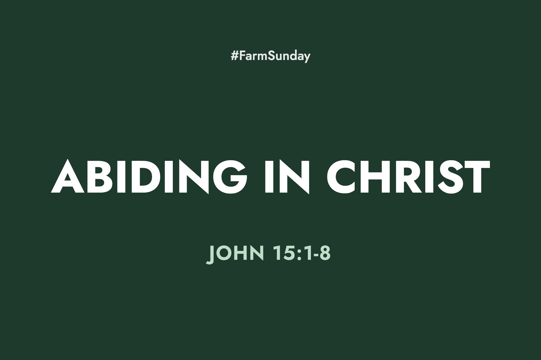 Farm Sunday devotional graphic reading Abiding in Christ, with John 15:1-8