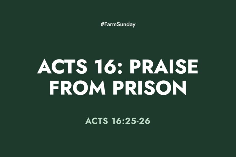 Farm Sunday devotional graphic reading Acts 16: Praise from Prison, with Acts 16:25-26
