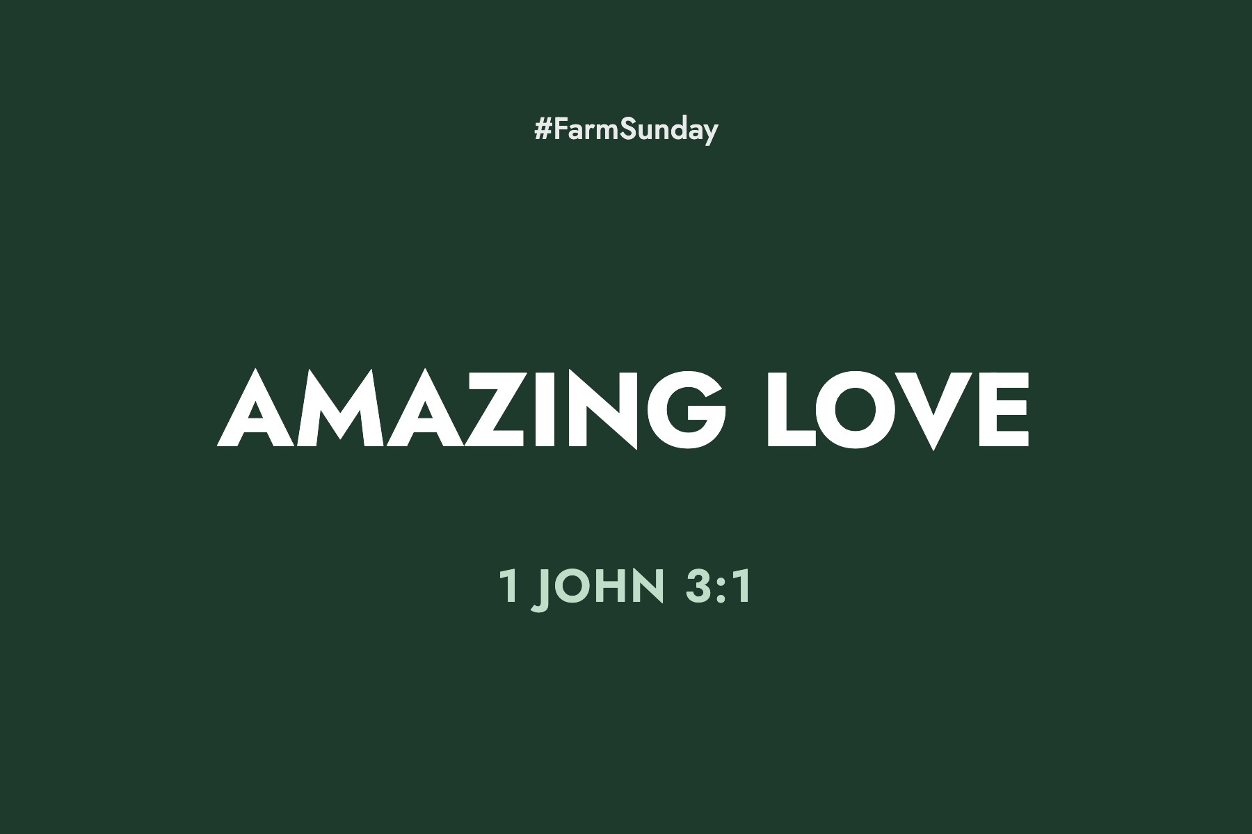 Farm Sunday devotional graphic reading Amazing Love, with 1 John 3:1