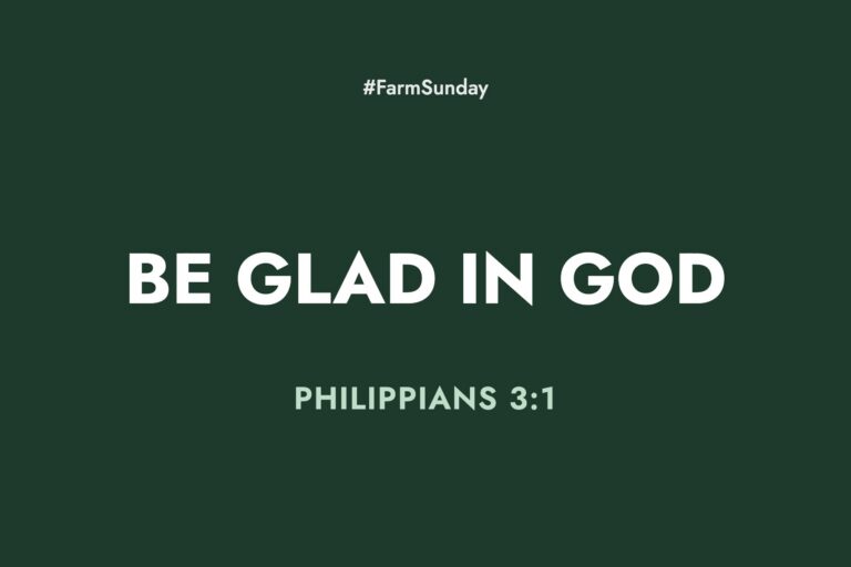 Farm Sunday devotional graphic reading Be Glad in God, with Philippians 3:1