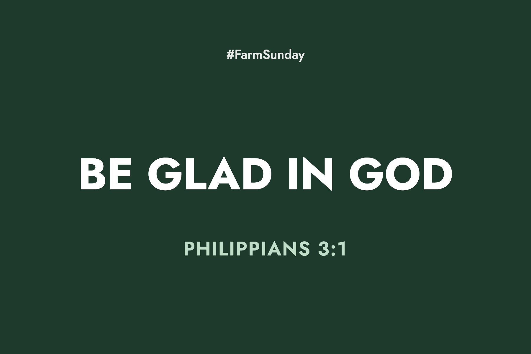 Farm Sunday devotional graphic reading Be Glad in God, with Philippians 3:1