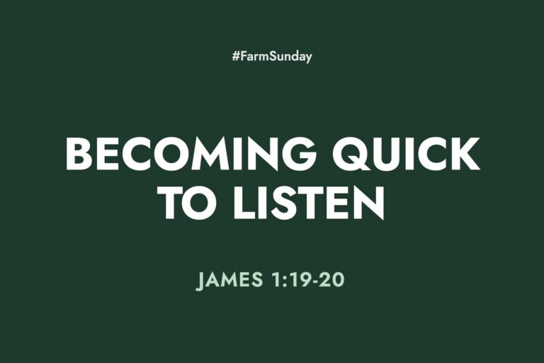 Farm Sunday devotional graphic reading Becoming Quick to Listen, with James 1:19-20