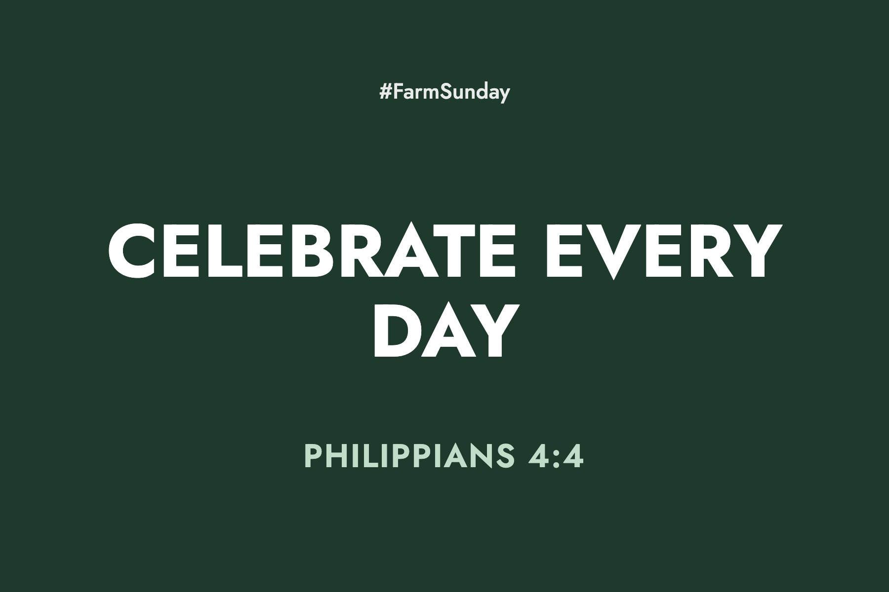 Farm Sunday devotional graphic reading Celebrate Every Day, with Philippians 4:4
