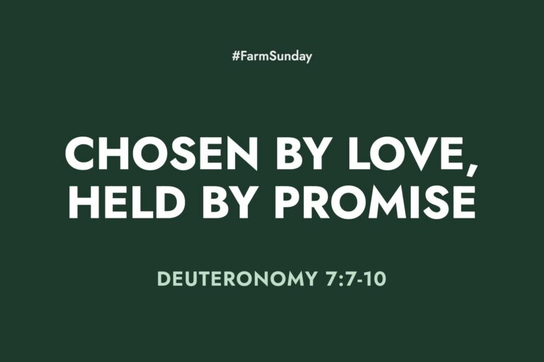 Farm Sunday devotional graphic reading Chosen by Love, Held by Promise, with Deuteronomy 7:7-10