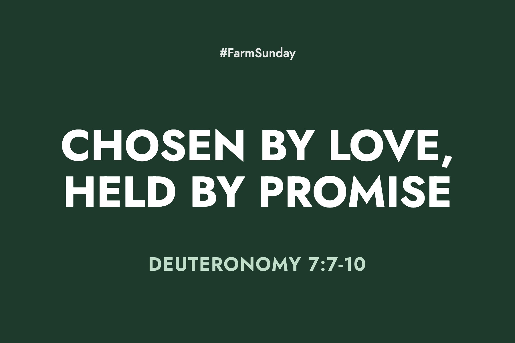 Farm Sunday devotional graphic reading Chosen by Love, Held by Promise, with Deuteronomy 7:7-10
