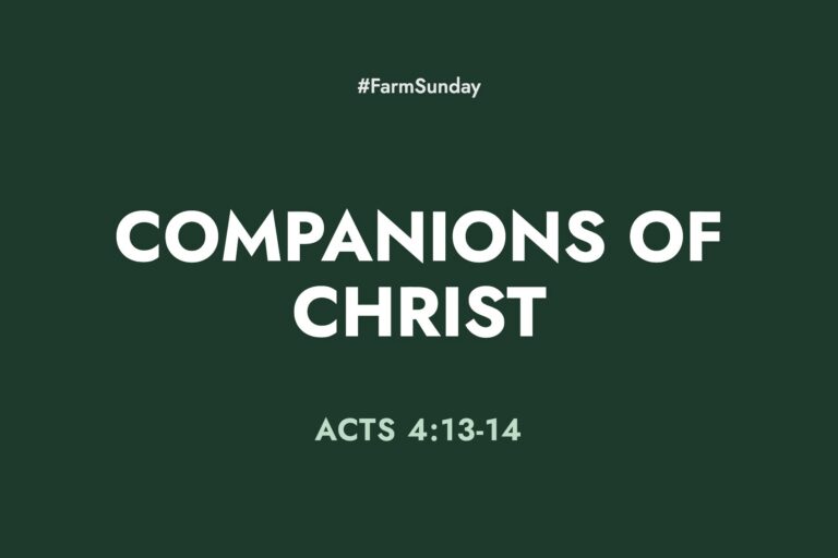 Farm Sunday devotional graphic reading Companions of Christ, with Acts 4:13-14