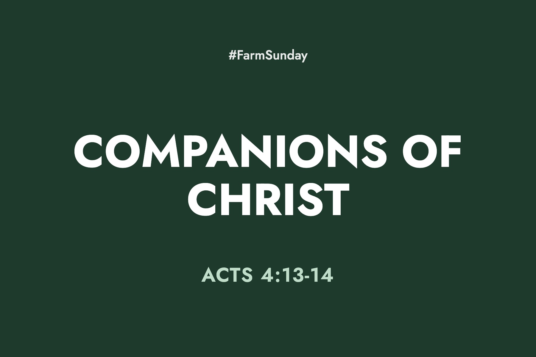 Farm Sunday devotional graphic reading Companions of Christ, with Acts 4:13-14