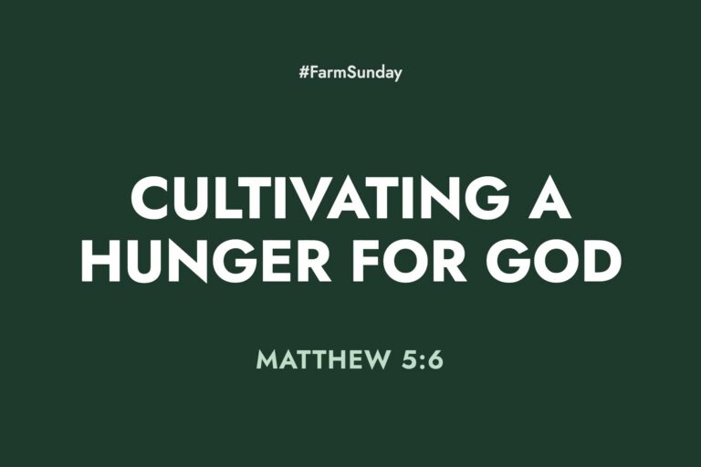 Farm Sunday devotional graphic reading Cultivating a Hunger for God, with Matthew 5:6