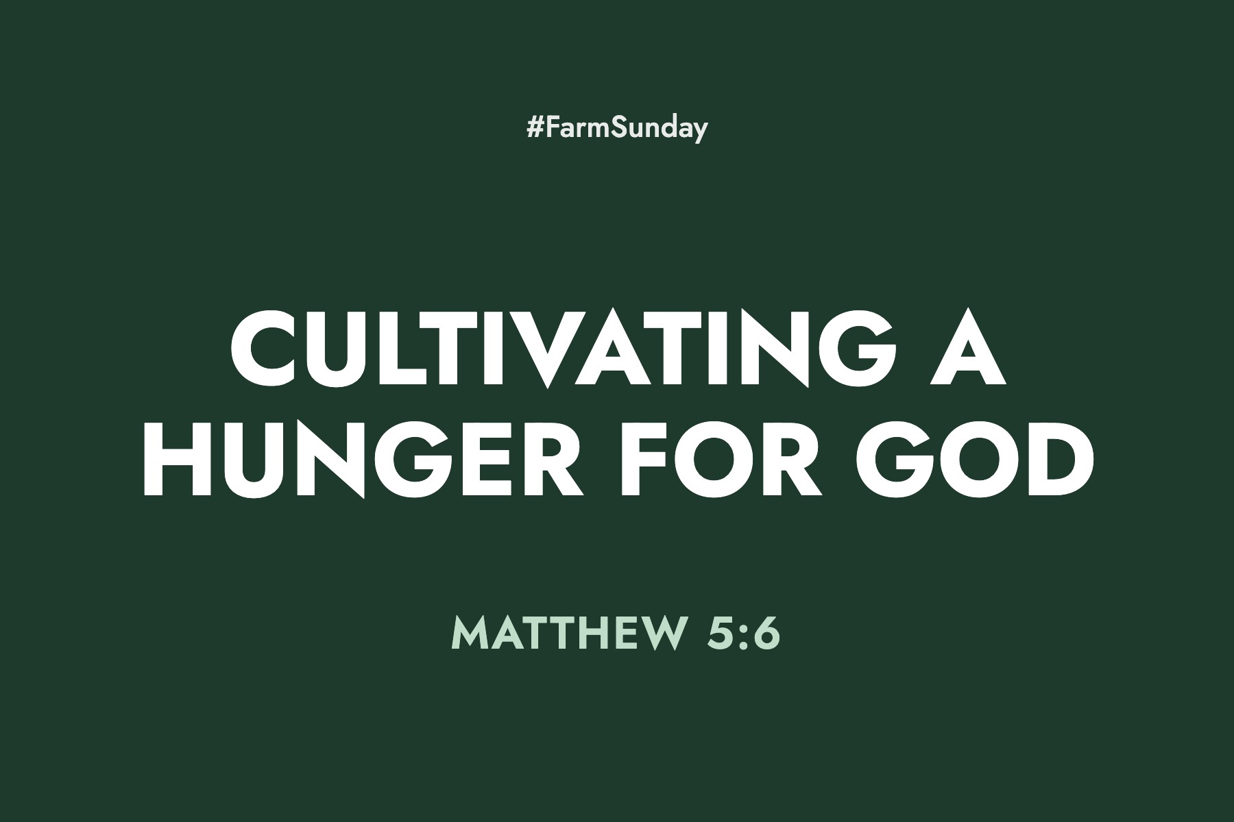 Farm Sunday devotional graphic reading Cultivating a Hunger for God, with Matthew 5:6