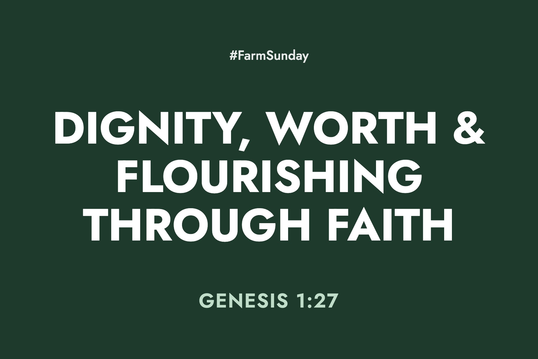 Farm Sunday devotional graphic reading Dignity, Worth & Flourishing through Faith, with Genesis 1:27