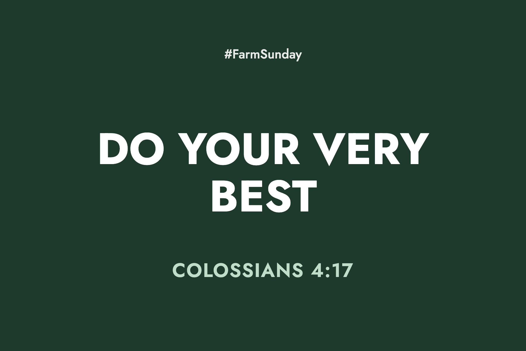 Farm Sunday devotional graphic reading Do Your Very Best, with Colossians 4:17
