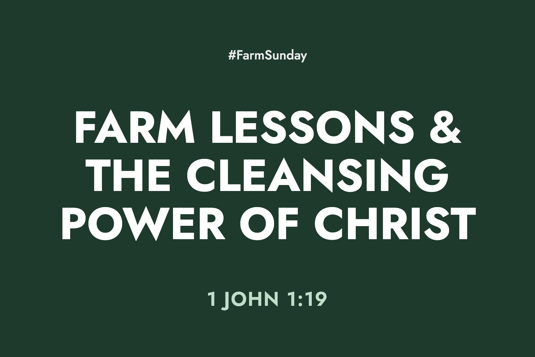 Farm Sunday devotional graphic reading Farm Lessons & The Cleansing Power of Christ, with 1 John 1:19