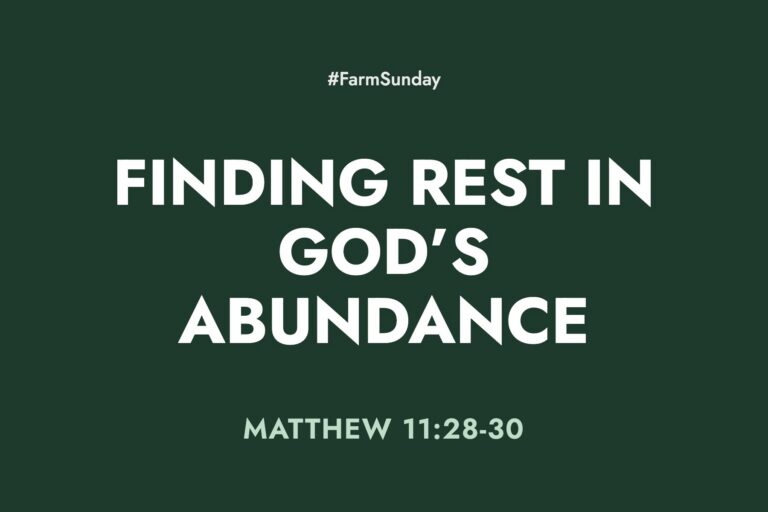 Farm Sunday devotional graphic reading Finding Rest in God’s Abundance, with Matthew 11:28-30