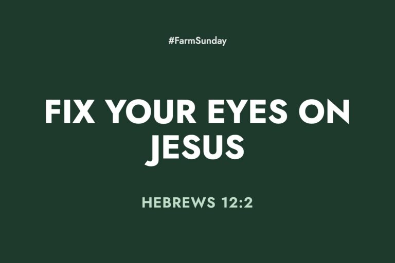 Farm Sunday devotional graphic reading Fix Your Eyes on Jesus, with Hebrews 12:2