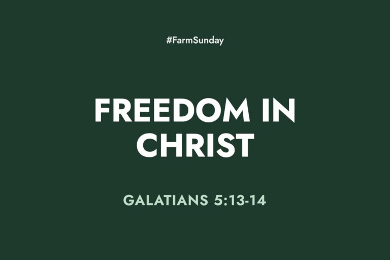 Farm Sunday devotional graphic reading Freedom in Christ, with Galatians 5:13-14