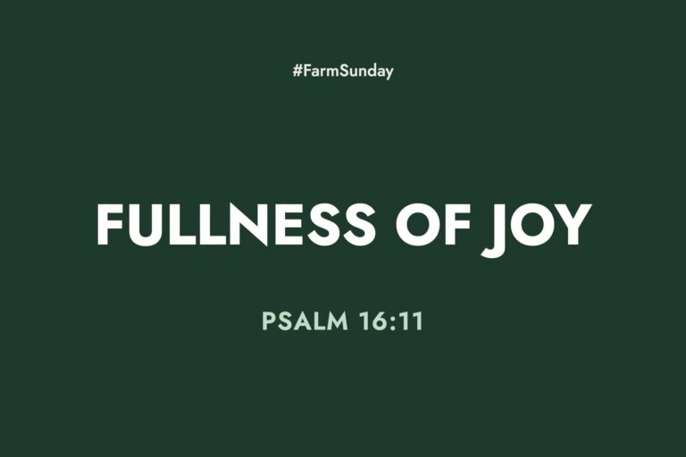 Farm Sunday devotional graphic reading Fullness of Joy, with Psalm 16:11