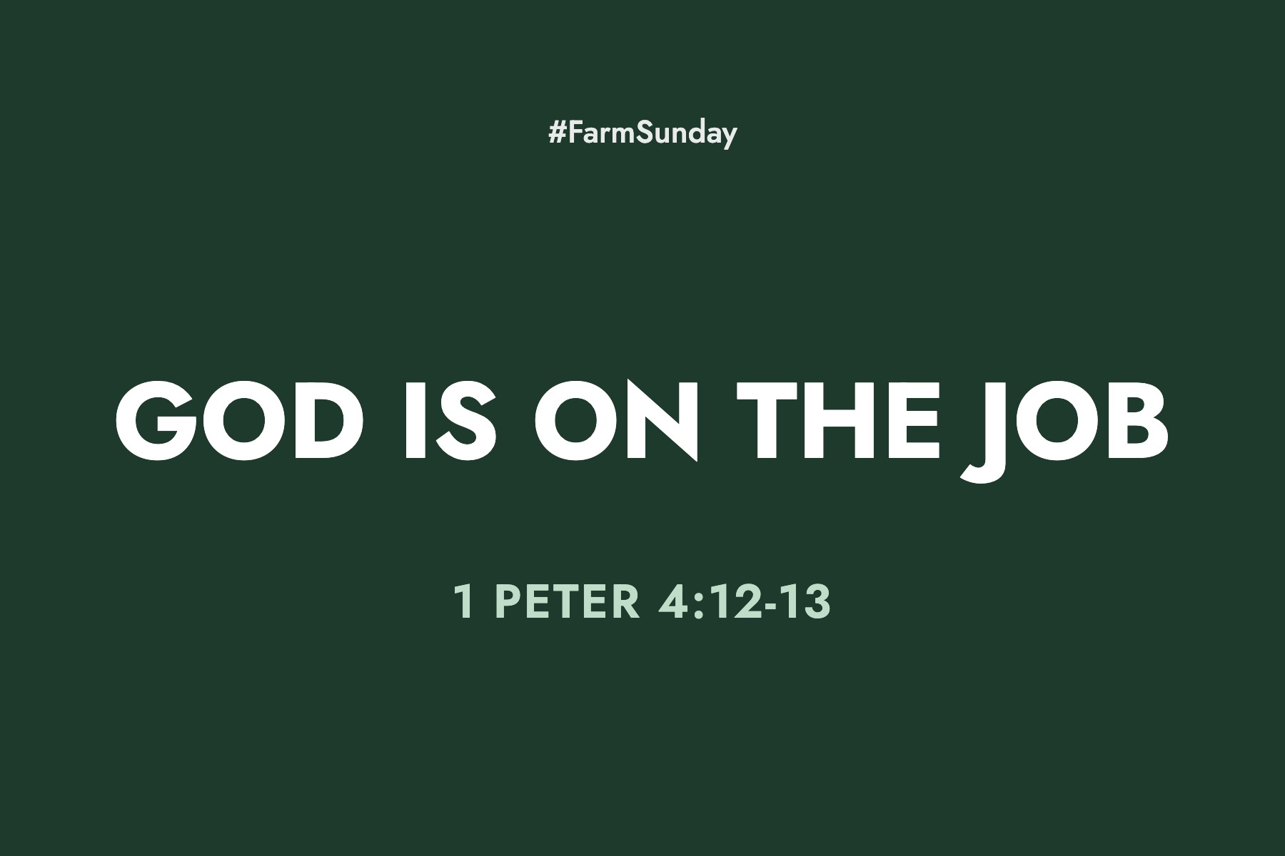 Farm Sunday devotional graphic reading God is On the Job, with 1 Peter 4:12-13