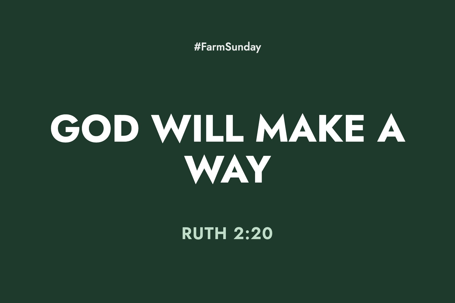 Farm Sunday devotional graphic reading God Will Make A Way, with Ruth 2:20