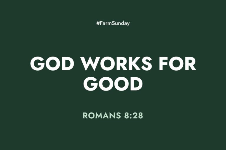 Farm Sunday devotional graphic reading God Works for Good, with Romans 8:28