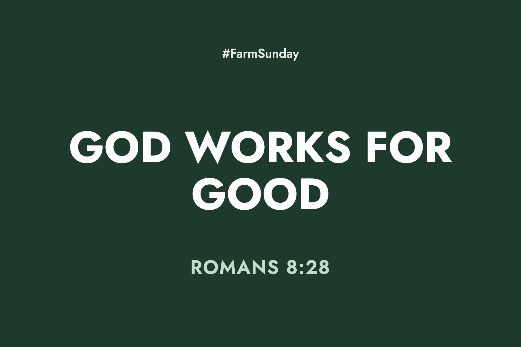 Farm Sunday devotional graphic reading God Works for Good, with Romans 8:28