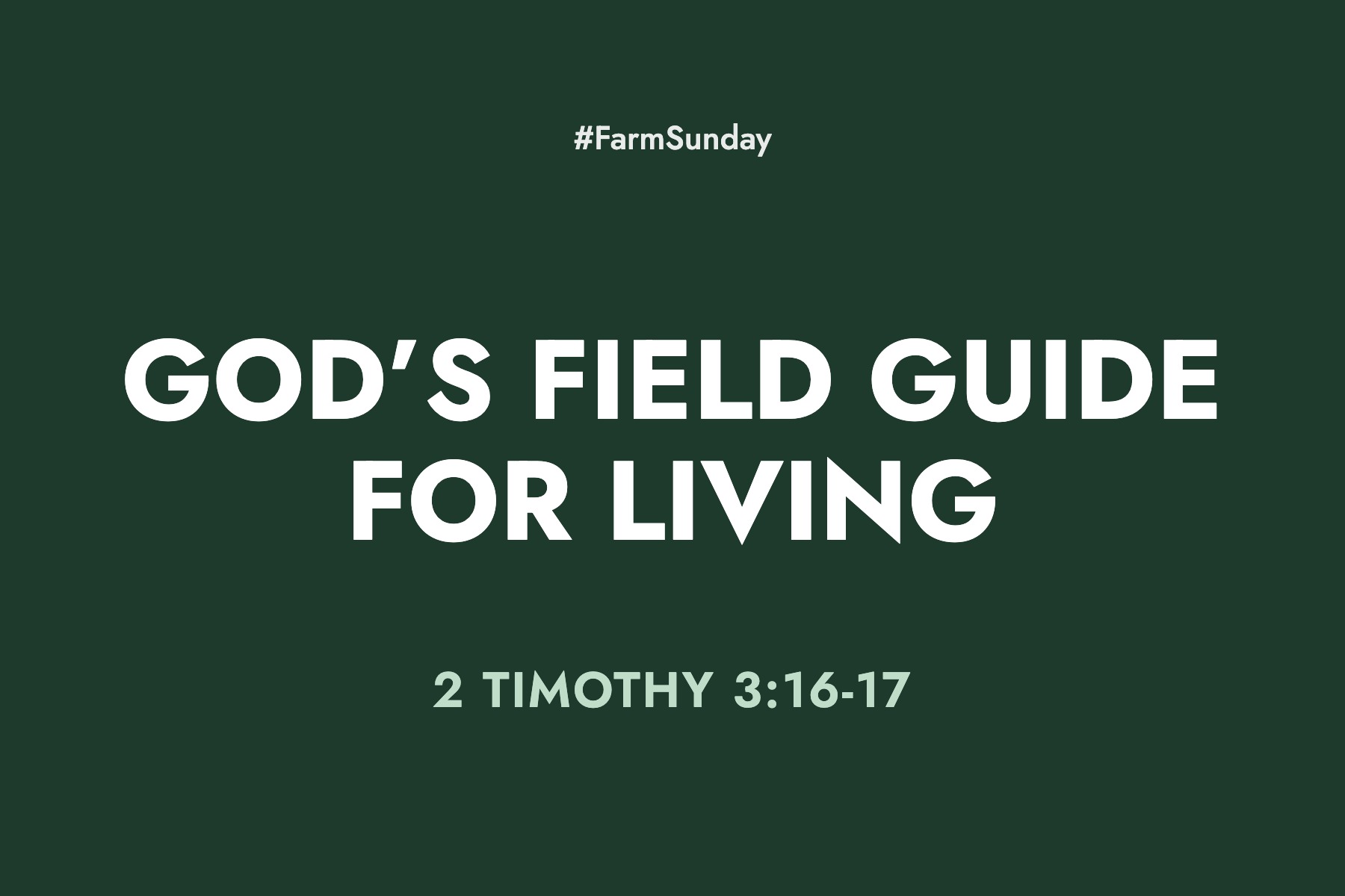 Farm Sunday devotional graphic reading God’s Field Guide for Living, with 2 Timothy 3:16-17