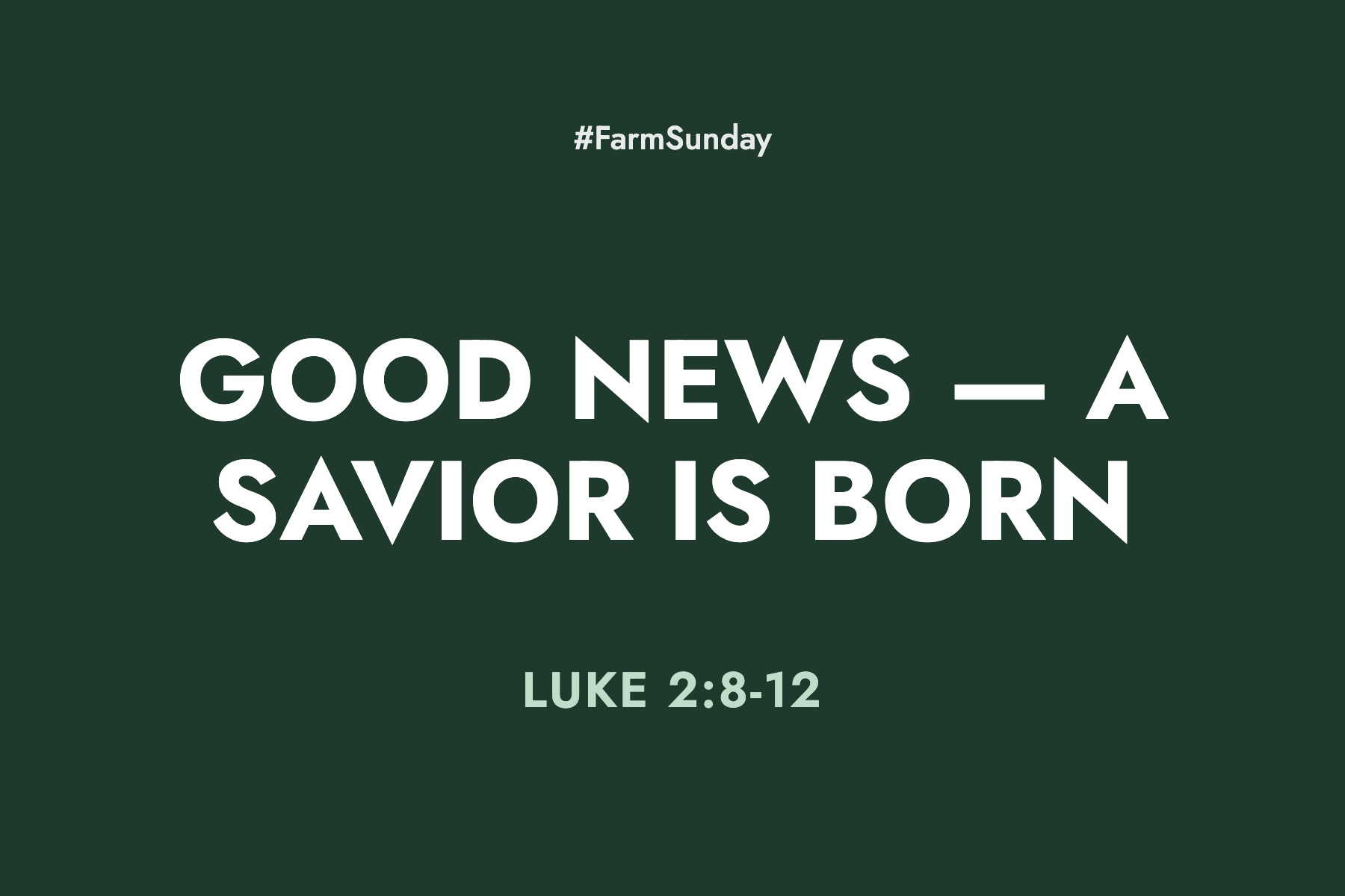 Farm Sunday devotional graphic reading Good News — A Savior is Born, with Luke 2:8-12