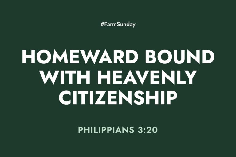 Farm Sunday devotional graphic reading Homeward Bound with Heavenly Citizenship, with Philippians 3:20