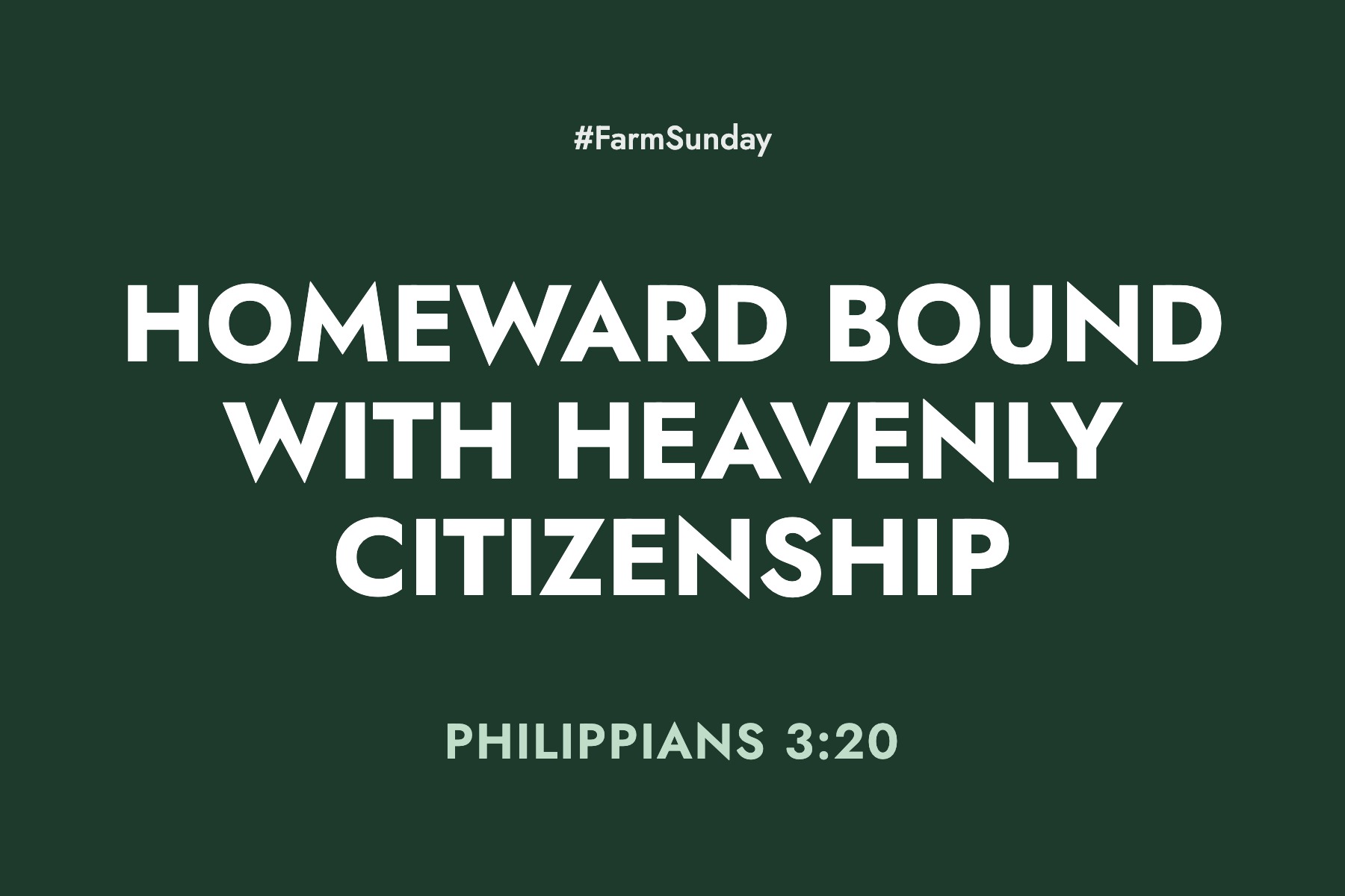 Farm Sunday devotional graphic reading Homeward Bound with Heavenly Citizenship, with Philippians 3:20