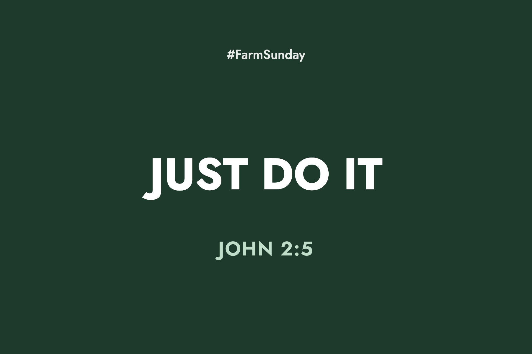 Farm Sunday devotional graphic reading Just Do It, with John 2:5