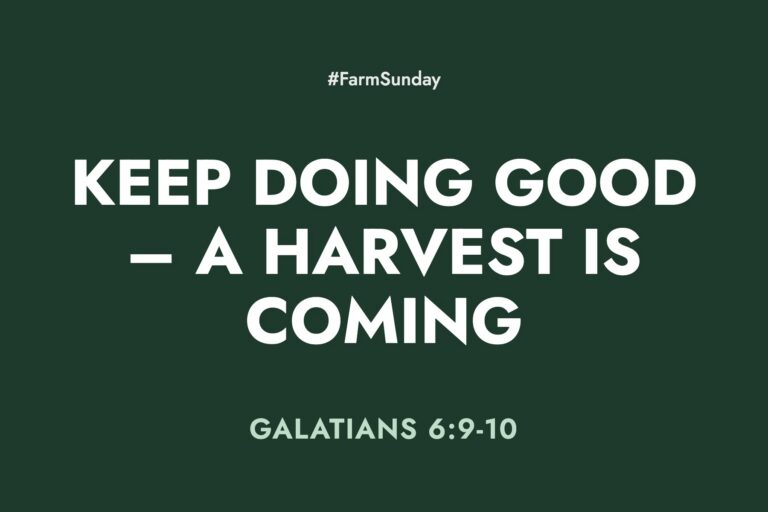 Farm Sunday devotional graphic reading Keep Doing Good – A Harvest is Coming, with Galatians 6:9-10