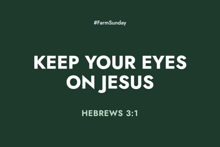 Farm Sunday devotional graphic reading Keep Your Eyes on Jesus, with Hebrews 3:1