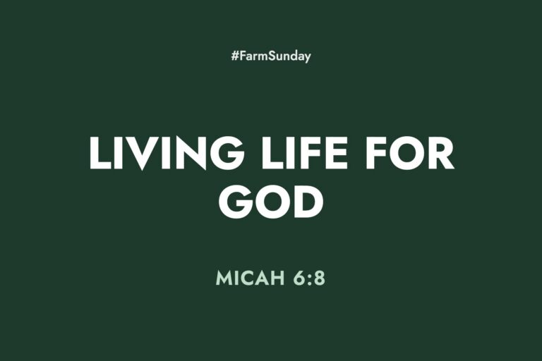 Farm Sunday devotional graphic reading Living Life For God, with Micah 6:8