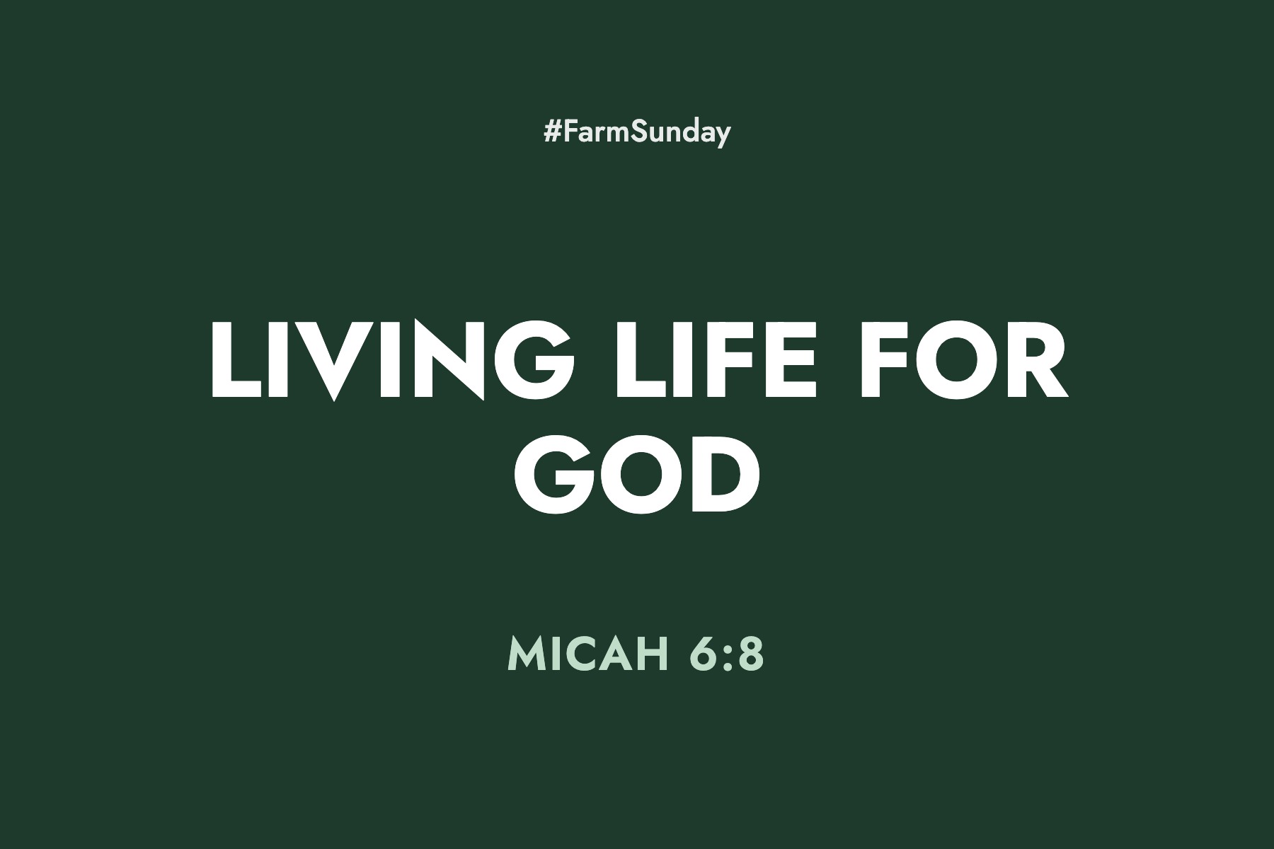 Farm Sunday devotional graphic reading Living Life For God, with Micah 6:8