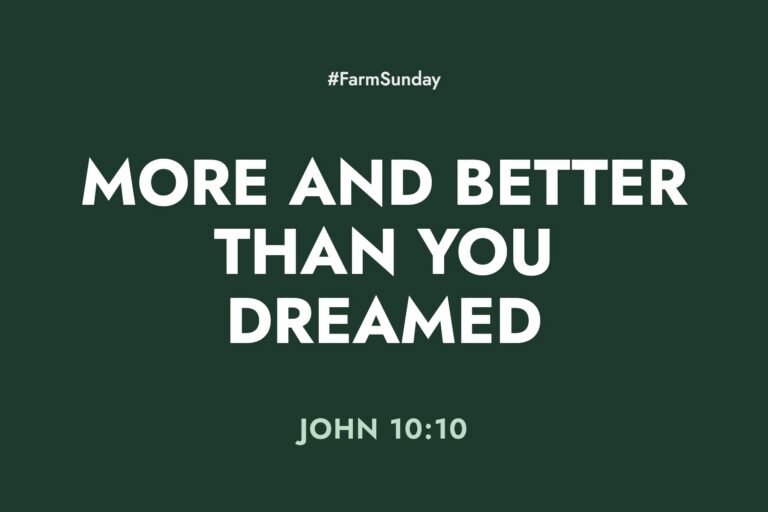 Farm Sunday devotional graphic reading More and Better Than You Dreamed, with John 10:10