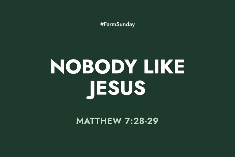Farm Sunday devotional graphic reading Nobody Like Jesus, with Matthew 7:28-29