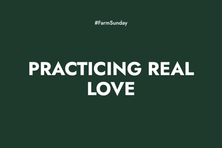 Farm Sunday devotional graphic reading Practicing Real Love