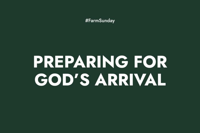 Farm Sunday devotional graphic reading Preparing for God’s Arrival