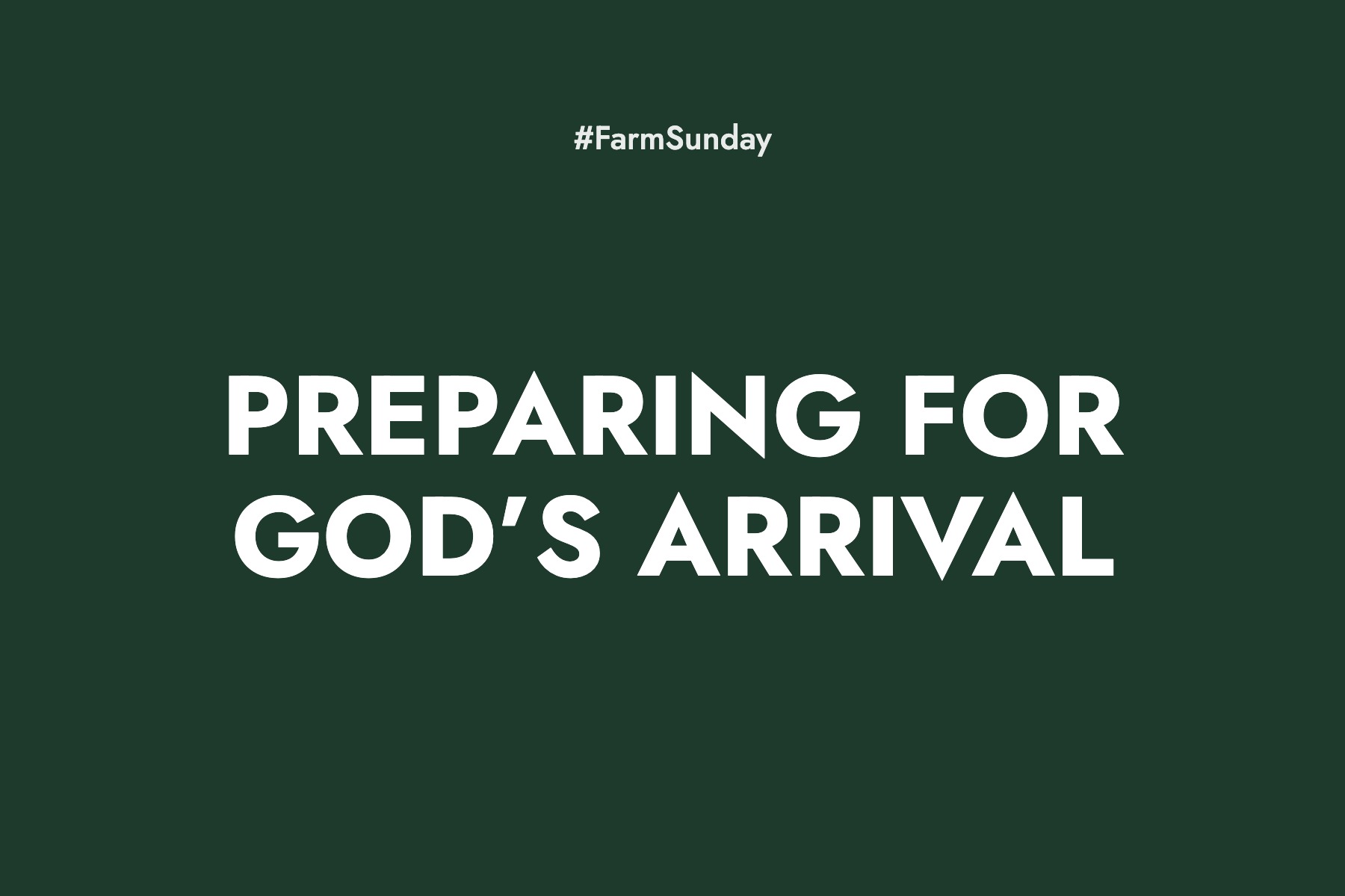 Farm Sunday devotional graphic reading Preparing for God’s Arrival