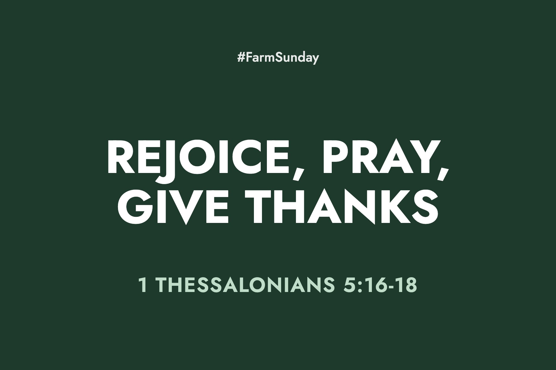 Farm Sunday devotional graphic reading Rejoice, Pray, Give Thanks, with 1 Thessalonians 5:16-18