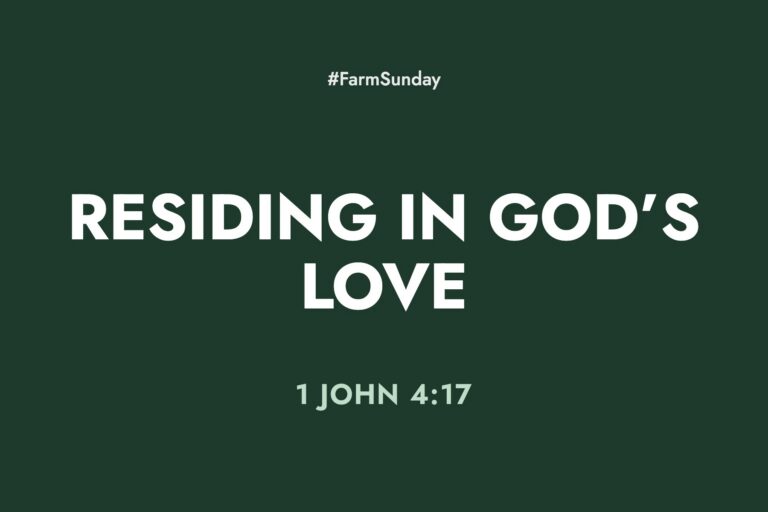 Farm Sunday devotional graphic reading Residing in God’s Love, with 1 John 4:17