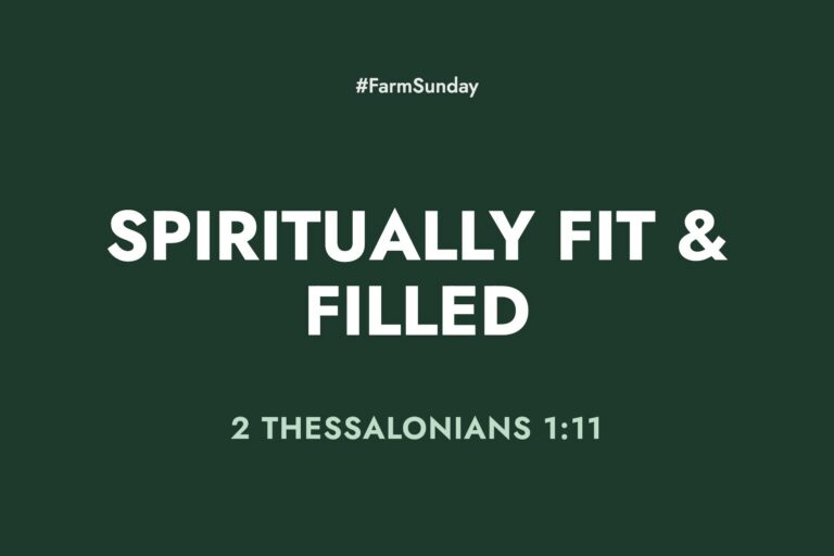 Farm Sunday devotional graphic reading Spiritually Fit & Filled, with 2 Thessalonians 1:11