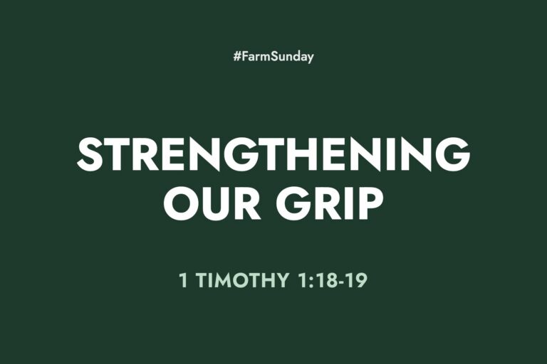 Farm Sunday devotional graphic reading Strengthening Our Grip, with 1 Timothy 1:18-19