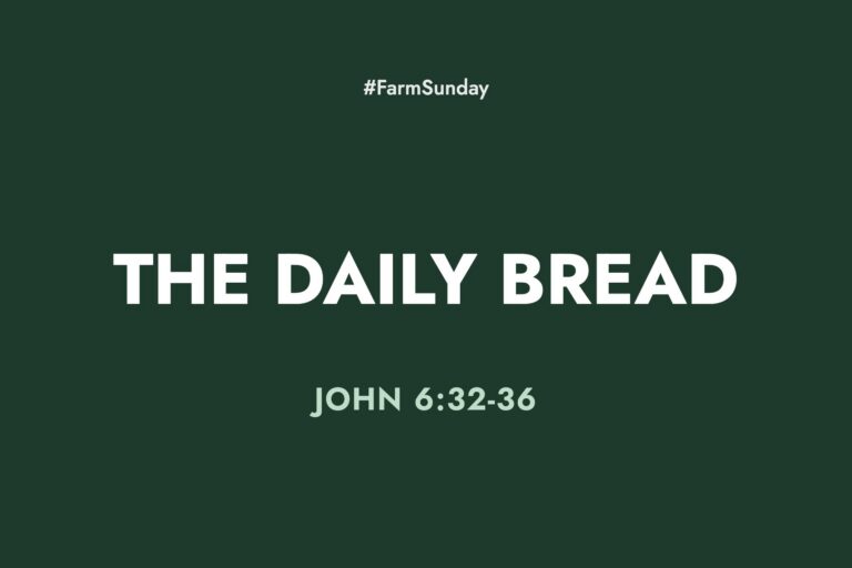 Farm Sunday devotional graphic reading The Daily Bread, with John 6:32-36