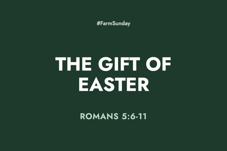 Farm Sunday devotional graphic reading The Gift of Easter, with Romans 5:6-11