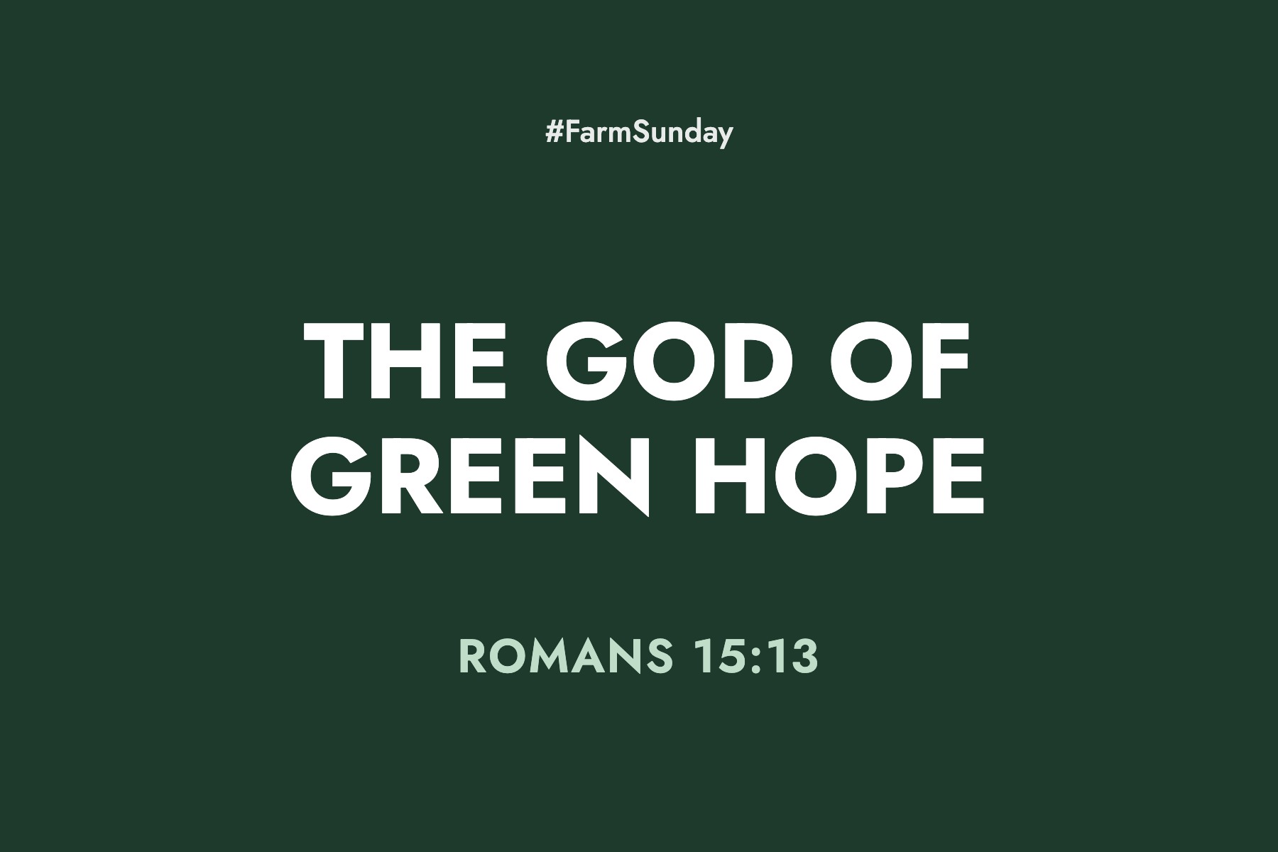 Farm Sunday devotional graphic reading The God of Green Hope, with Romans 15:13