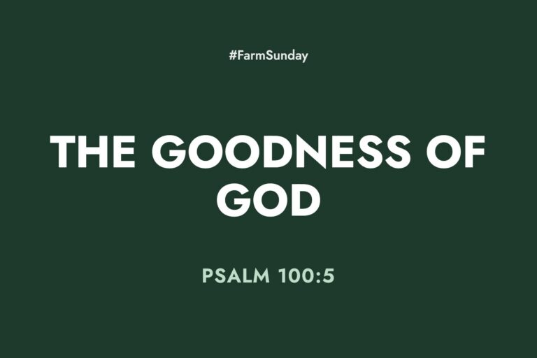 Farm Sunday devotional graphic reading The Goodness of God, with Psalm 100:5