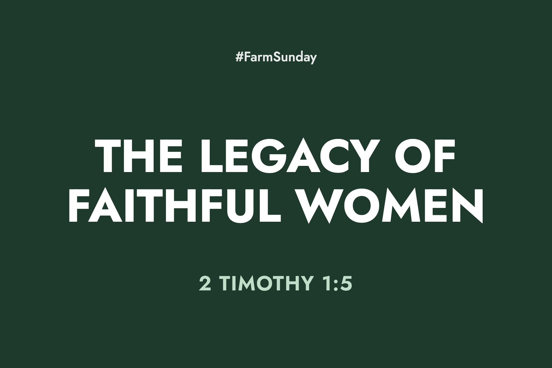 Farm Sunday devotional graphic reading The Legacy of Faithful Women, with 2 Timothy 1:5
